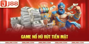 Game nổ hũ rút tiền mặt