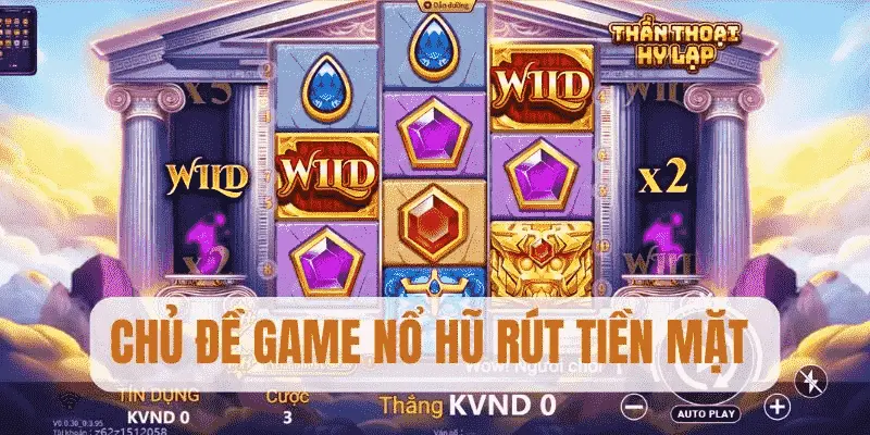 game nổ hũ rút tiền mặt J88 chủ đề